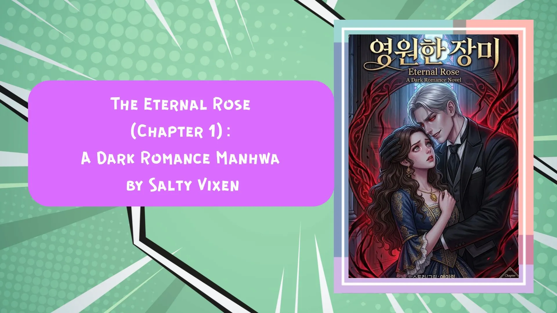 The Eternal Rose: A Dark Romance Manhwa by Salty Vixen